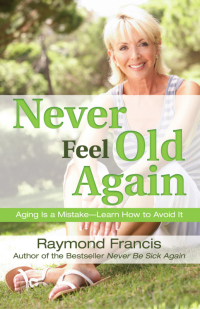 Cover image: Never Feel Old Again 9780757317323