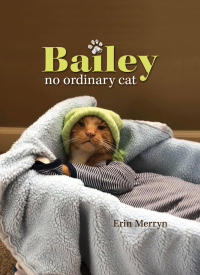 Cover image: Bailey, No Ordinary Cat 9780757321849