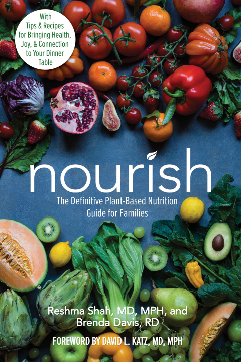 Nourish: The Definitive Plant-Based Nutrition Guide for Families--With Tips & Recipes for Bringing Health, Joy, & Connection to Your Dinner Table - FULL INSTANT DOWNLOAD | PDF DOCX EPUB