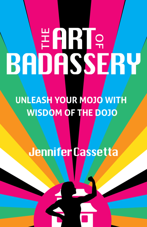 The Art of Badassery: Unleash Your Mojo with Wisdom of the Dojo - FULL INSTANT DOWNLOAD | PDF DOCX EPUB