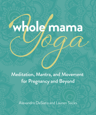 Cover image: Whole Mama Yoga 9780757324666