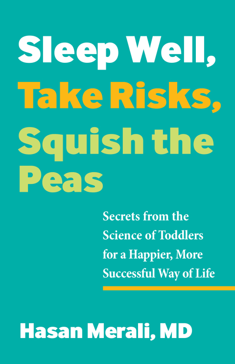 Sleep Well, Take Risks, Squish the Peas: Secrets from the Science of Toddlers for a Happier, More Successful Way of Life - FULL INSTANT DOWNLOAD | PDF DOCX EPUB