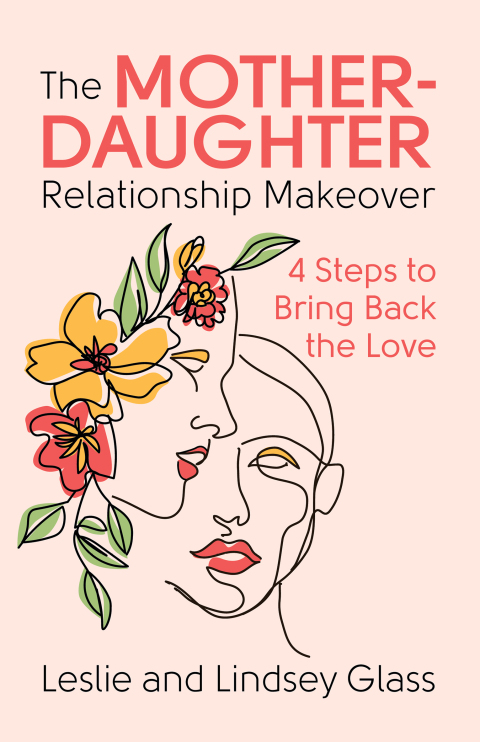 The Mother-Daughter Relationship Makeover : 4 Steps to Bring Back the Love - FULL INSTANT DOWNLOAD | PDF DOCX EPUB