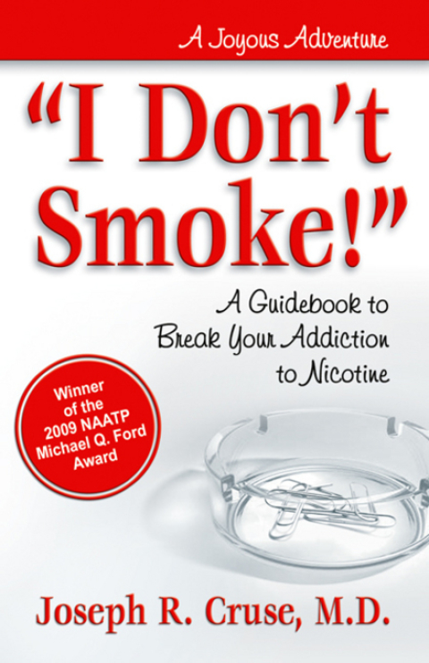 I Don't Smoke! : A Guidebook to Break Your Addiction to Nicotine - FULL INSTANT DOWNLOAD | PDF DOCX EPUB