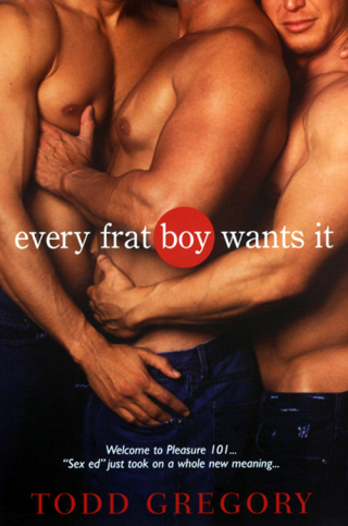 Cover image: Every Frat Boy Wants It 9780758217196