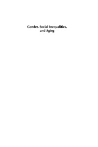Cover image: Gender, Social Inequalities, and Aging 9780759101869