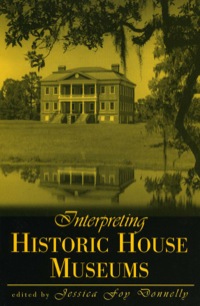 Cover image: Interpreting Historic House Museums 9780759102507