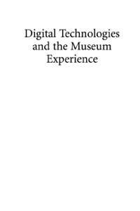 Cover image: Digital Technologies and the Museum Experience 9780759111219