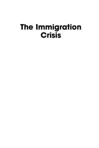 Omslagafbeelding: The Immigration Crisis 9780759112087