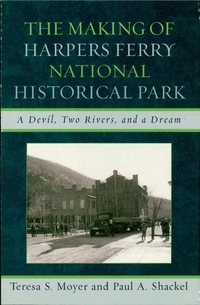 Imagen de portada: The Making of Harpers Ferry National Historical Park 9780759110656