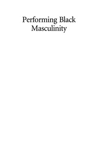 Cover image: Performing Black Masculinity 9780759109292