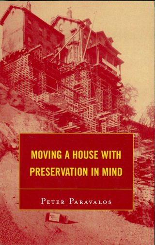 Immagine di copertina: Moving a House with Preservation in Mind 9780759109568
