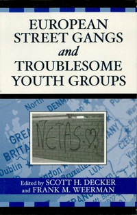 Cover image: European Street Gangs and Troublesome Youth Groups 9780759107922