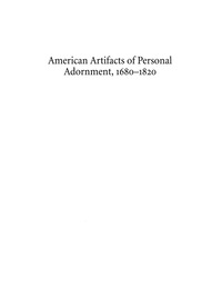 Omslagafbeelding: American Artifacts of Personal Adornment, 1680-1820 9780759105898