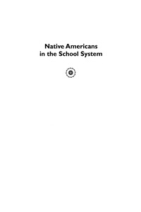 表紙画像: Native Americans in the School System 9780759106086