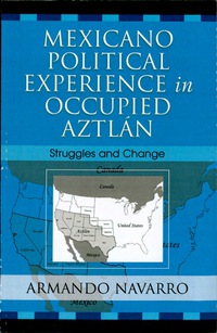 表紙画像: Mexicano Political Experience in Occupied Aztlan 9780759105669