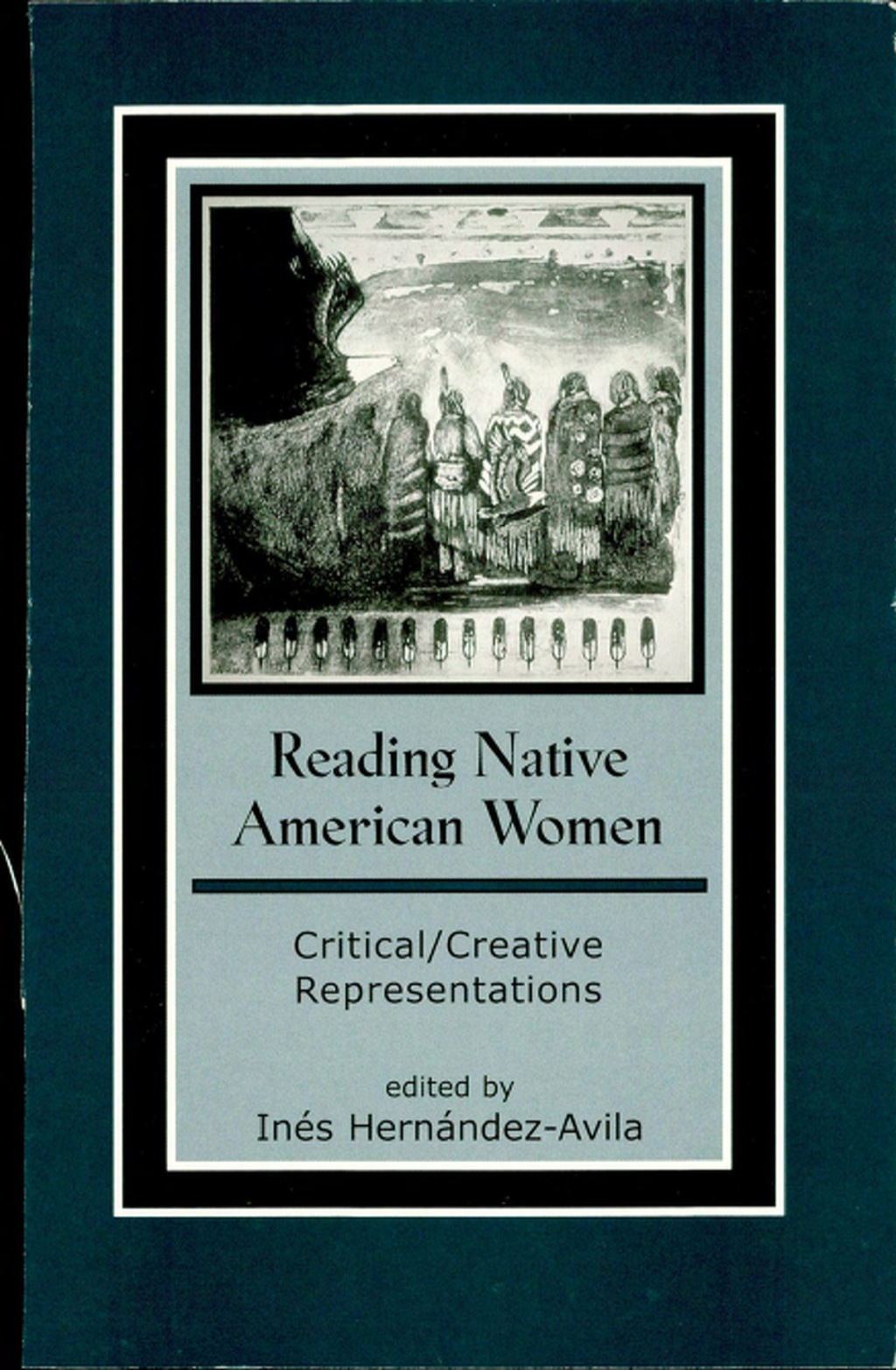 Reading Native American Women Critical/Creative Representations