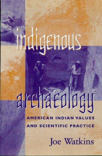 Imagen de portada: Indigenous Archaeology 9780742503281