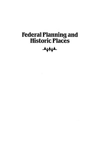 صورة الغلاف: Federal Planning and Historic Places 9780742502581