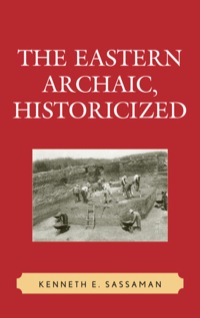 Cover image: The Eastern Archaic, Historicized 9780759106796