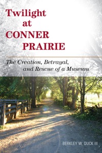 Cover image: Twilight at Conner Prairie 9780759120105