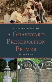 Immagine di copertina: A Graveyard Preservation Primer 2nd edition 9780759122413