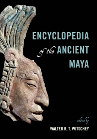Imagen de portada: Encyclopedia of the Ancient Maya 9780759122840