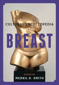 Cover image: Cultural Encyclopedia of the Breast 9780759123311