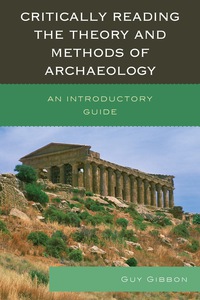 Titelbild: Critically Reading the Theory and Methods of Archaeology 9780759123403