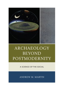 Omslagafbeelding: Archaeology beyond Postmodernity 9780759123571