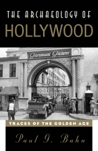 Omslagafbeelding: The Archaeology of Hollywood 9781538104965