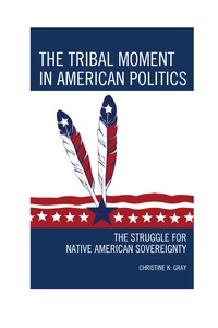 Imagen de portada: The Tribal Moment in American Politics 9780759123809