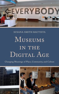 Immagine di copertina: Museums in the Digital Age 9780759124134