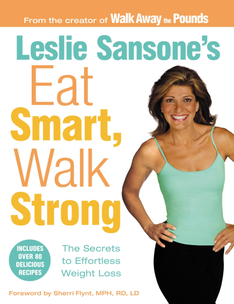 Leslie Sansone's Eat Smart, Walk Strong: The Secrets to Effortless Weight Loss - FULL INSTANT DOWNLOAD | PDF DOCX EPUB
