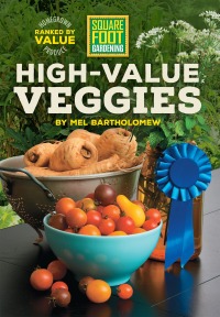 Cover image: Square Foot Gardening High-Value Veggies 9781591866688