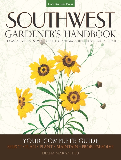 Southwest Gardener's Handbook: Your Complete Guide: Select, Plan, Plant, Maintain, Problem-Solve - Texas, Arizona, New Mexico, Oklahoma, Southern Nevada, Utah - FULL INSTANT DOWNLOAD | PDF DOCX EPUB