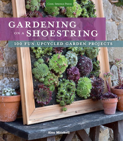 Gardening on a Shoestring: 100 Fun Upcycled Garden Projects - FULL INSTANT DOWNLOAD | PDF DOCX EPUB