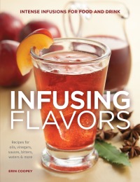 Cover image: Infusing Flavors 9781591866541