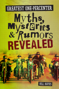 Cover image: Greatest One-Percenter Myths, Mysteries, and Rumors Revealed 9780760349779