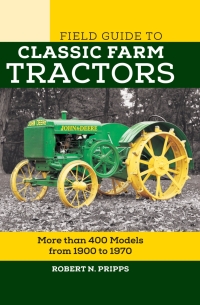 Omslagafbeelding: Field Guide to Classic Farm Tractors 9780760350126