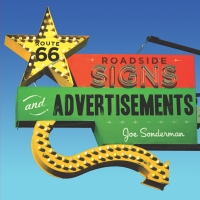 صورة الغلاف: Route 66 Roadside Signs and Advertisements 9780760349748