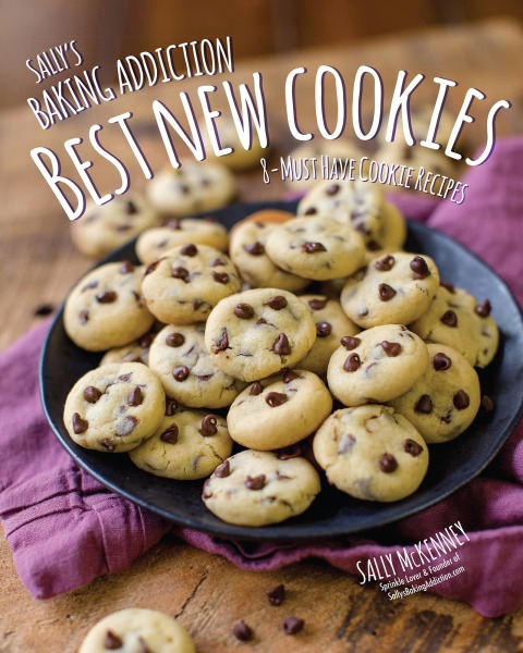 Sally's Baking Addiction Best New Cookies: 8 Must-Have Cookie Recipes - FULL INSTANT DOWNLOAD | PDF DOCX EPUB