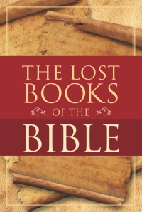Cover image: The Lost Books of the Bible 9780785833147