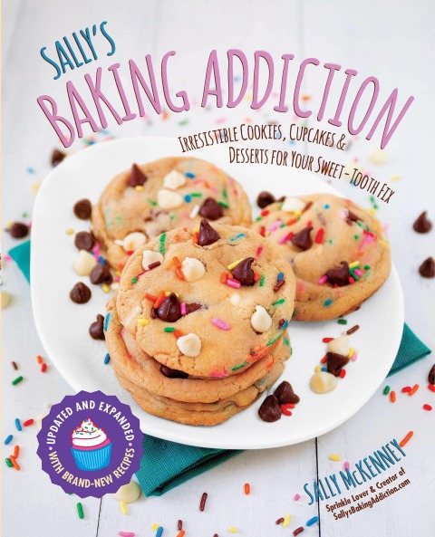 Sally's Baking Addiction: Irresistible Cookies, Cupcakes, and Desserts for Your Sweet-Tooth Fix - FULL INSTANT DOWNLOAD | PDF DOCX EPUB