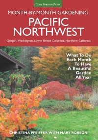 Omslagafbeelding: Pacific Northwest Month-by-Month Gardening 9781591866664