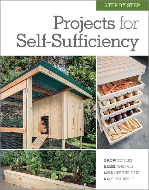 Step-by-Step Projects for Self-Sufficiency: Grow Edibles * Raise Animals * Live Off the Grid * DIY - FULL INSTANT DOWNLOAD | PDF DOCX EPUB