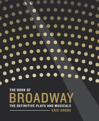 Imagen de portada: The Book of Broadway 9780760357347