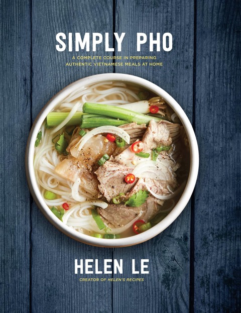 Simply Pho: A Complete Course in Preparing Authentic Vietnamese Meals at Home - FULL INSTANT DOWNLOAD | PDF DOCX EPUB