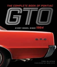 表紙画像: The Complete Book of Pontiac GTO 1st edition 9780760359945