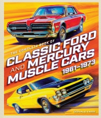 Omslagafbeelding: The Complete Book of Classic Ford and Mercury Muscle Cars 1st edition 9780760360248
